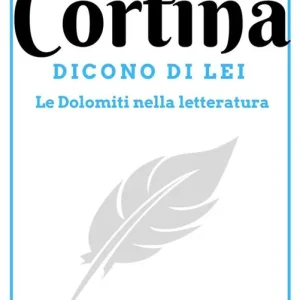 Cortina. Dicono di lei Compra Oggi Stesso