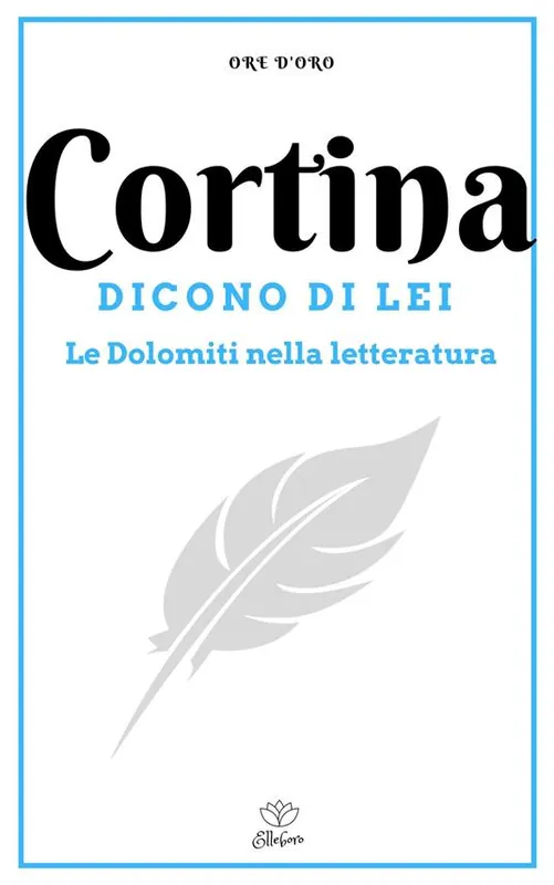 Cortina. Dicono di lei Compra Oggi Stesso