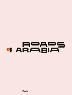 Roads of Arabia. Tesori archeologici dell‘Arabia Saudita Pagamento Sicuro