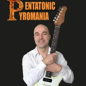 Quantità Limitata Pentatonic pyromania (Tecnica e fraseggio per chitarra pop-rock, jazz e fusion)