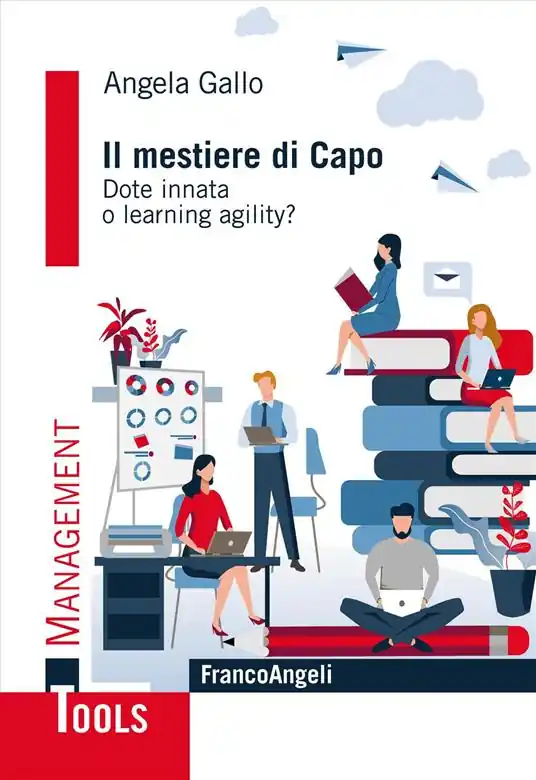 Il mestiere di capo. Dote innata o learning agility? Vendita Finale