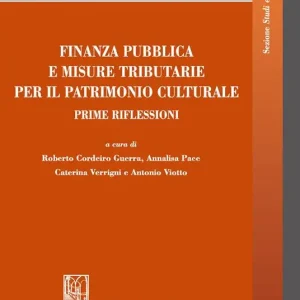 Finanza pubblica e misure tributarie per il patrimonio culturale. Prime riflessioni Bestseller