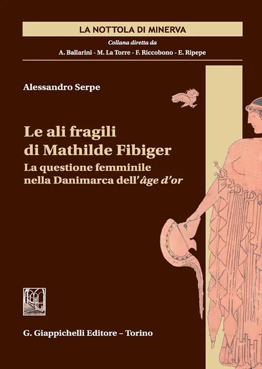 Offerta Limitata Le ali fragili di Mathilde Fibiger. La questione femminile nella Danimarca dell‘âge d‘or