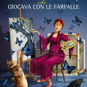 La gatta che giocava con le farfalle Quantità Limitata