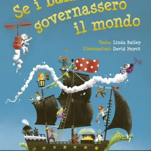 Vendita Finale Se i bambini governassero il mondo. Ediz. a colori