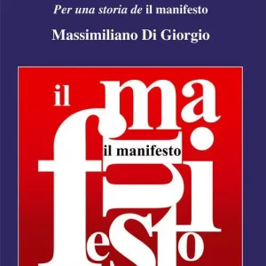 Il giornale-partito. Per una storia de «il manifesto» Esclusivo