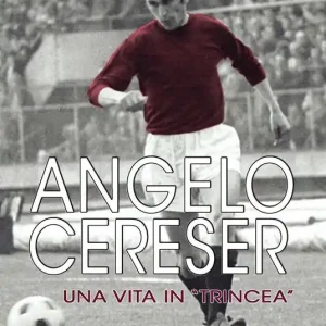 Angelo Cereser. Una vita in «Trincea» Affare