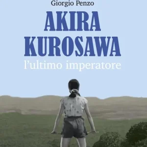 Akira Kurosawa. L‘ultimo imperatore Compra Oggi Stesso
