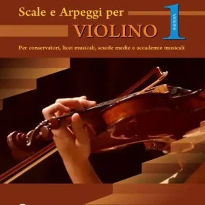 Ultime Pezzi Scale e arpeggi per violino. Vol. 1