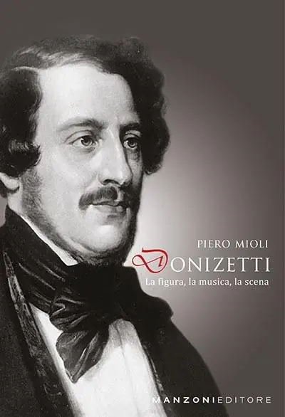 Offerta Limitata Donizetti la figura, la musica, la scena