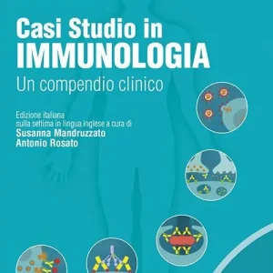 Casi studio in immunologia clinica. Un compendio clinico Nuova Collezione