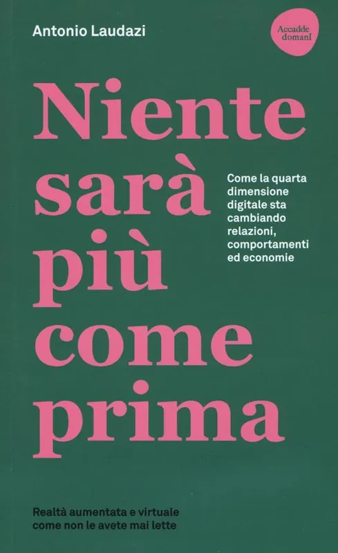 Soddisfatti O Rimborsati Niente sarà più come prima. Come la quarta dimensione digitale sta cambiando relazioni, comportamenti ed economie