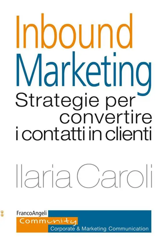 Compra Oggi Stesso Inbound marketing. Strategie per convertire i contatti in clienti