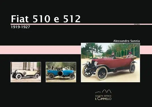 Ordina Subito Fiat 510 e 512. 1919-1927. Ediz. illustrata