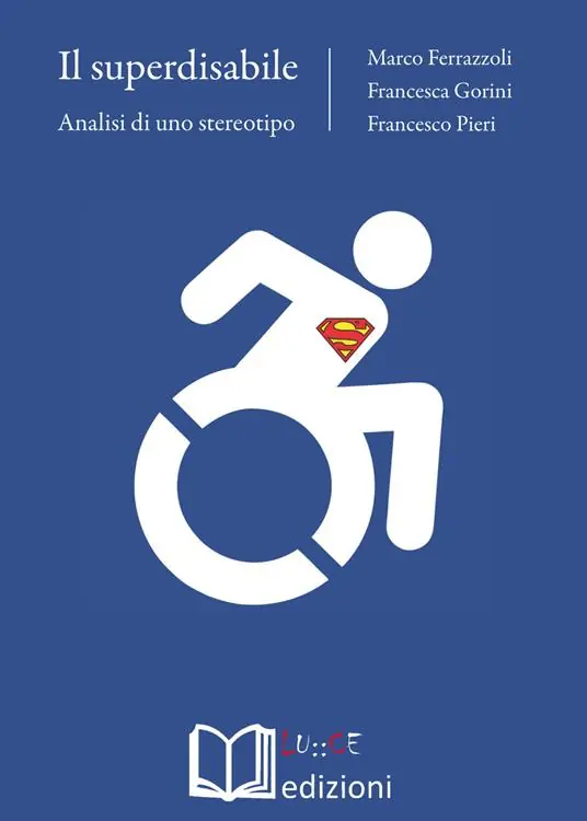 Professionale Il superdisabile. Analisi di uno stereotipo