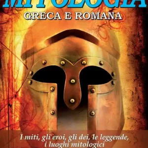 Dizionario illustrato di mitologia greca e romana. I miti, gli eroi, gli dei, le leggende, i luoghi mitologici del mondo greco e romano Di Tendenza