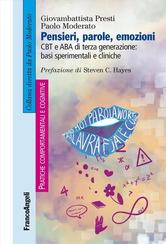 Pensieri, parole, emozioni. CBT e ABA di terza generazione basi sperimentali e cliniche Miglior Prezzo