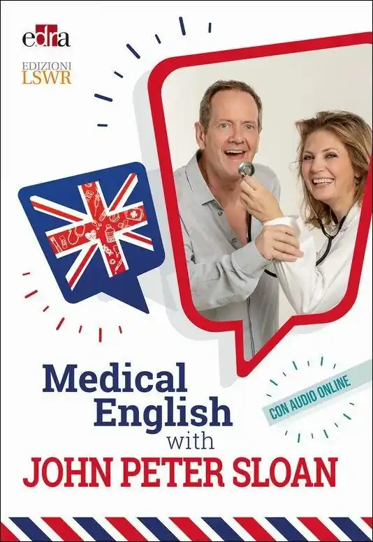 Medical English with John Peter Sloan. Con Audio Nuovo Arrivo