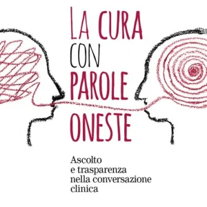 Compra Oggi Stesso La cura con parole oneste. Ascolto e trasparenza nella conversazione clinica