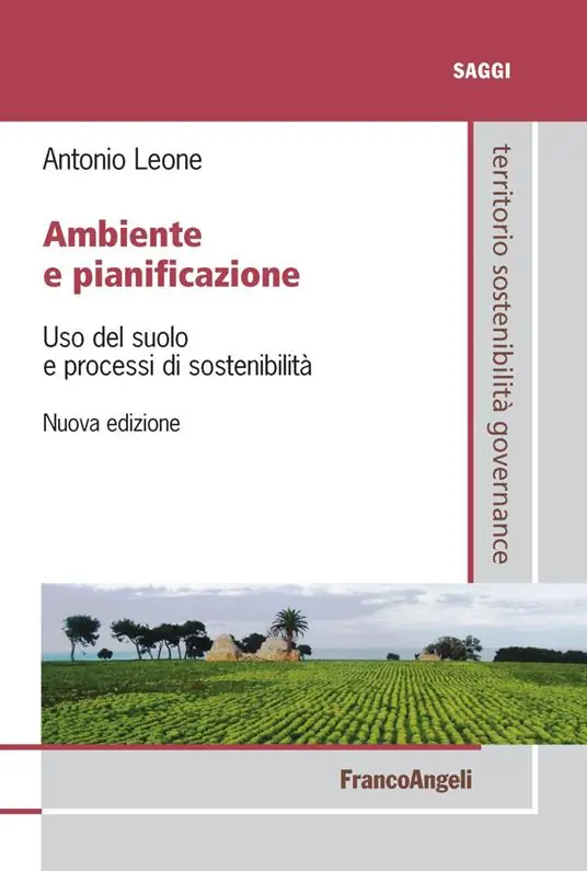 Ambiente e pianificazione. Uso del suolo e processi di sostenibilità Solo Oggi
