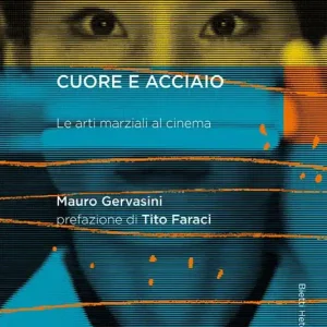 Compra Adesso Cuore e acciaio. Le arti marziali al cinema