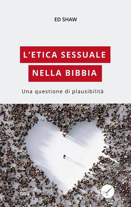 L‘etica sessuale nella Bibbia. Una questione di plausibilità Economico
