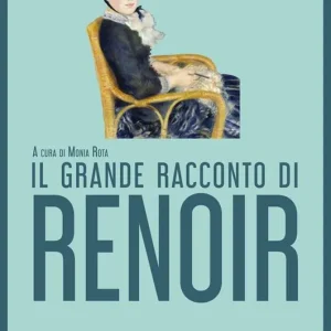 Compra Oggi Stesso Il grande racconto di Renoir