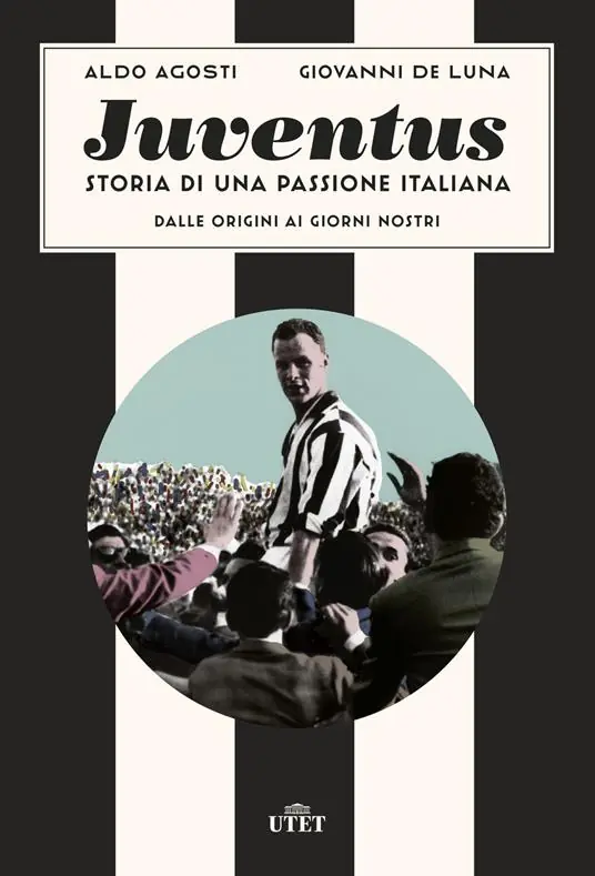 Nuovo Arrivo Juventus. Storia di una passione italiana. Dalle origini ai giorni nostri