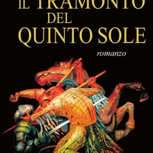 Saldi Il tramonto del Quinto Sole