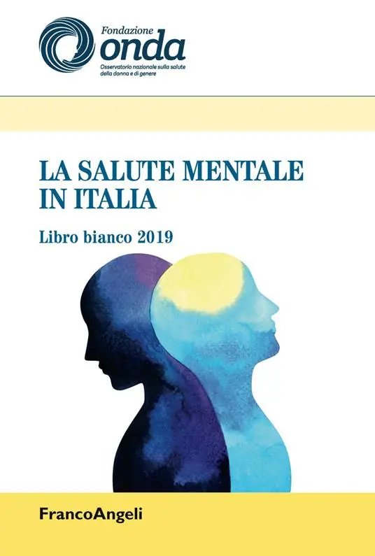 La salute mentale in Italia. Libro bianco 2019 Quantità Limitata