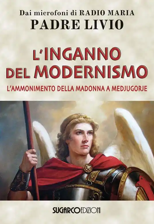 Soddisfatti O Rimborsati L‘inganno del modernismo. L‘ammonimento della Madonna a Medjugorje