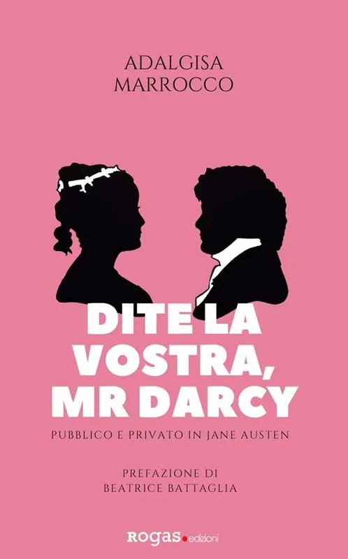 Dite la vostra, Mr. Darcy. Pubblico e privato in Jane Austen Solo Oggi