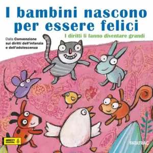 Di Tendenza I bambini nascono per essere felici. I diritti li fanno diventare grandi