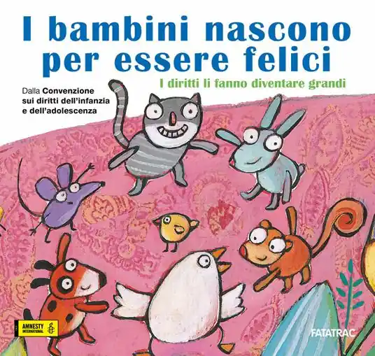 Di Tendenza I bambini nascono per essere felici. I diritti li fanno diventare grandi