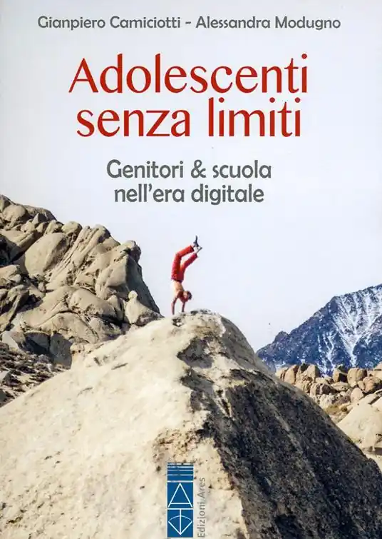 Adolescenti senza limiti. Genitori & scuola nell‘era digitale Prezzo Ridotto