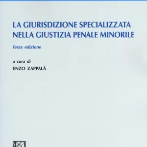 La giurisdizione specializzata nella giustizia penale minorile Quantità Limitata