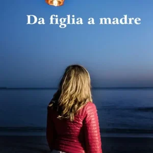 Da figlia a madre Quantità Limitata