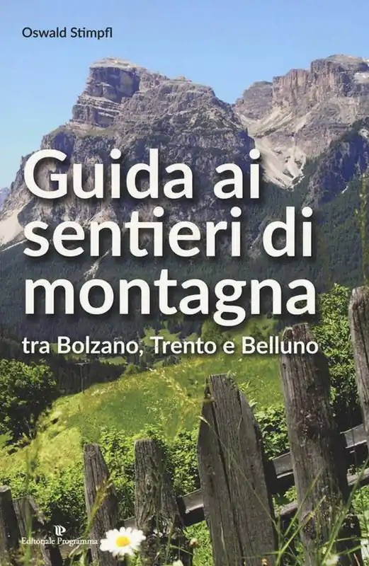 Guida ai sentieri di montagna tra Bolzano, Trento e Belluno Novità