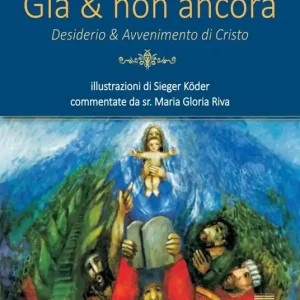 Prezzo Ridotto Già & non ancora. Desiderio & avvenimento di Cristo