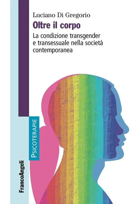 Compra Online Oltre il corpo. La condizione transgender e transessuale nella società contemporanea