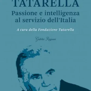 Saldi Pinuccio Tatarella. Passione e intelligenza al servizio dell‘Italia
