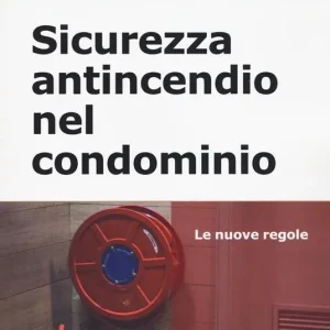 Affare Sicurezza antincendio nel condominio. Le nuove regole