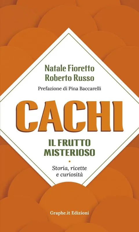 Saldi Cachi, il frutto misterioso. Storia, ricette e curiosità