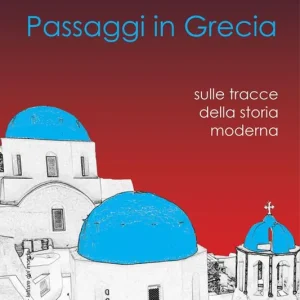 Passaggi in Grecia. Sulle tracce della storia moderna Promo Stagionale