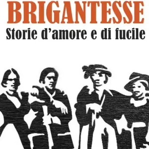 Pagamento Sicuro Brigantesse. Storie d‘amore e di fucile. Con CD-Audio