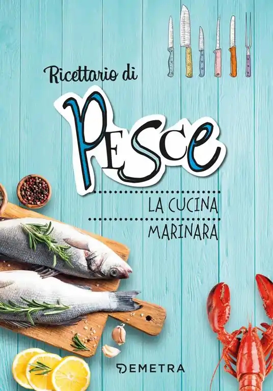 Pesce. La cucina marinara. Ediz. a spirale Sconto