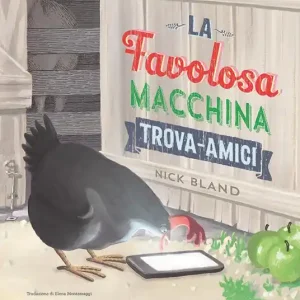 Ultimissimo Modello La favolosa macchina trova-amici. Ediz. a colori