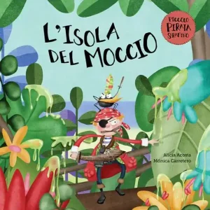 Nuovo Arrivo L‘isola del moccio. Il piccolo pirata Serafino
