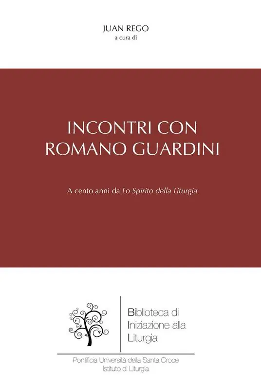 Nuova Collezione Incontri con Romano Guardini. A cento anni da «Lo spirito della liturgia»