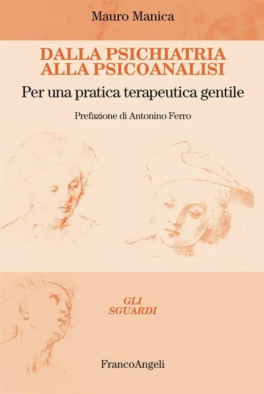 Non Perdere Dalla psichiatria alla psicoanalisi. Per una pratica terapeutica gentile